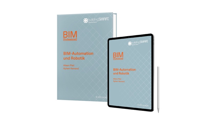 BIM, Automatisierung und Robotik: Neues Fachbuch zeigt Chancen für die Baubranche