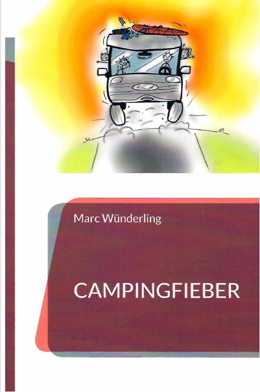 Campingfieber: Geschichten vom Campingplatz