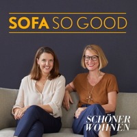 SCHÖNER WOHNEN startet Living-Podcast &quot;SOFA SO GOOD&quot; auf AudioNow