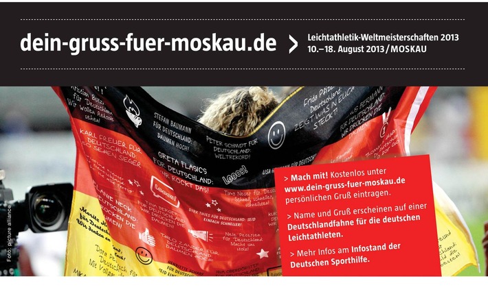 "Dein Gruß für Moskau": Fans unterstützen Leichtathletik-Team / Online-Plattform für Fan-Grüße an Athleten / Sportler tragen Fan-Botschaften auf Deutschland-Fahnen zur WM (BILD)