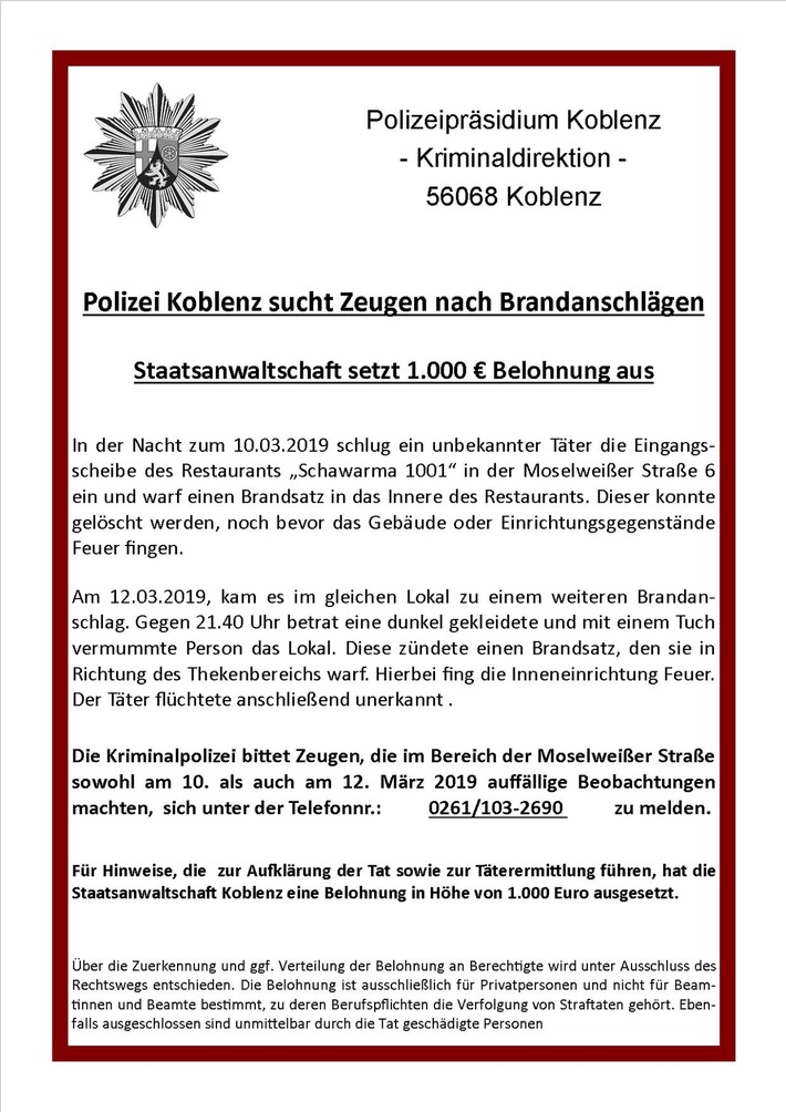 POL-PPKO: Polizei Koblenz sucht Zeugen nach Brandanschlägen
Staatsanwaltschaft setzt 1.000 EUR Belohnung aus