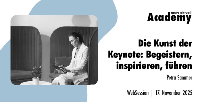Die Kunst der Keynote: Begeistern, inspirieren, führen / Ein Webinar der news aktuell Academy