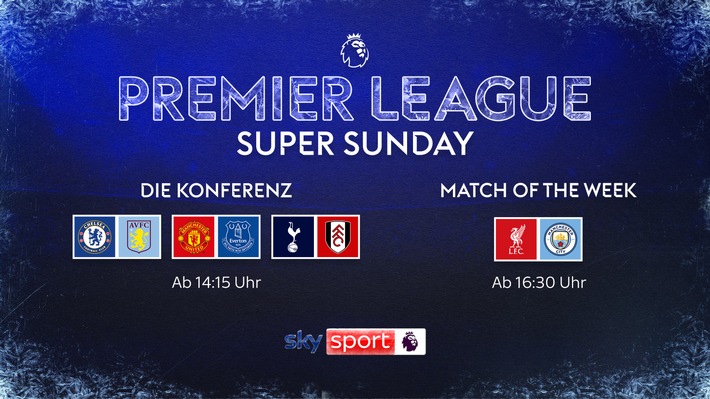 Der Premier League Super Sunday samt Konferenz und Spitzenspiel Liverpool gegen ManCity live bei Sky Sport