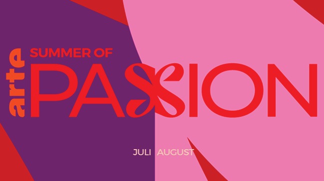 Im Rausch der Leidenschaft - der "Summer of Passion" auf ARTE