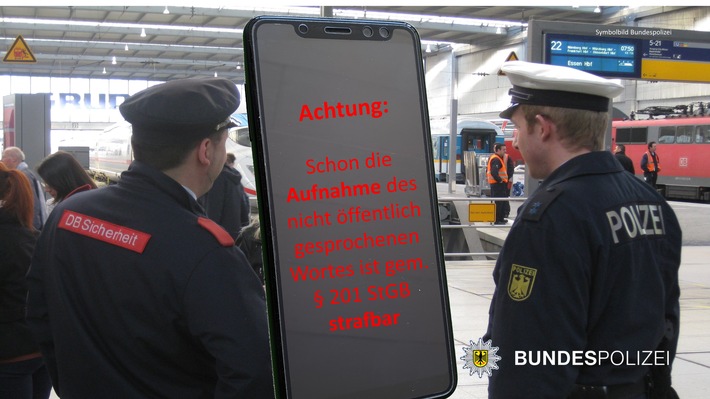 Bundespolizeidirektion München: Vertraulichkeit des Wortes
Gespräch gefilmt und versandt - Handy beschlagnahmt