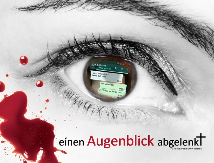 POL-PPWP: "Einen Augenblick abgelenkt" - Eine Kampagne Ihrer Polizei - Einladung zur Auftaktveranstaltung in Kaiserslautern
