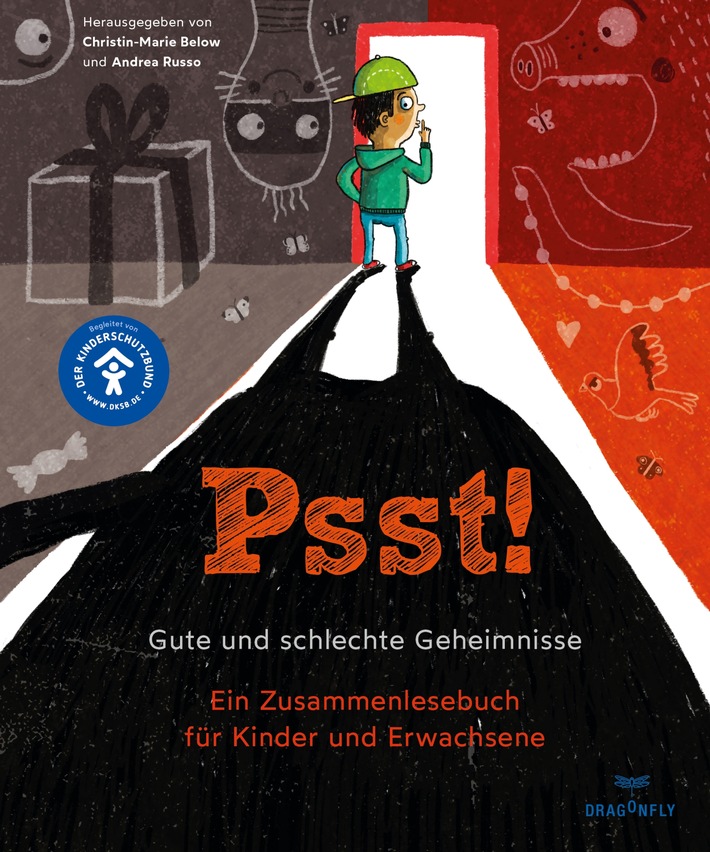 "Psst! Gute und schlechte Geheimnisse": Ein wertvolles Kinderbuch in schwierigen Zeiten / Über Gewalt und Missbrauch, Kinderrechte und gutes Kribbeln im Bauch