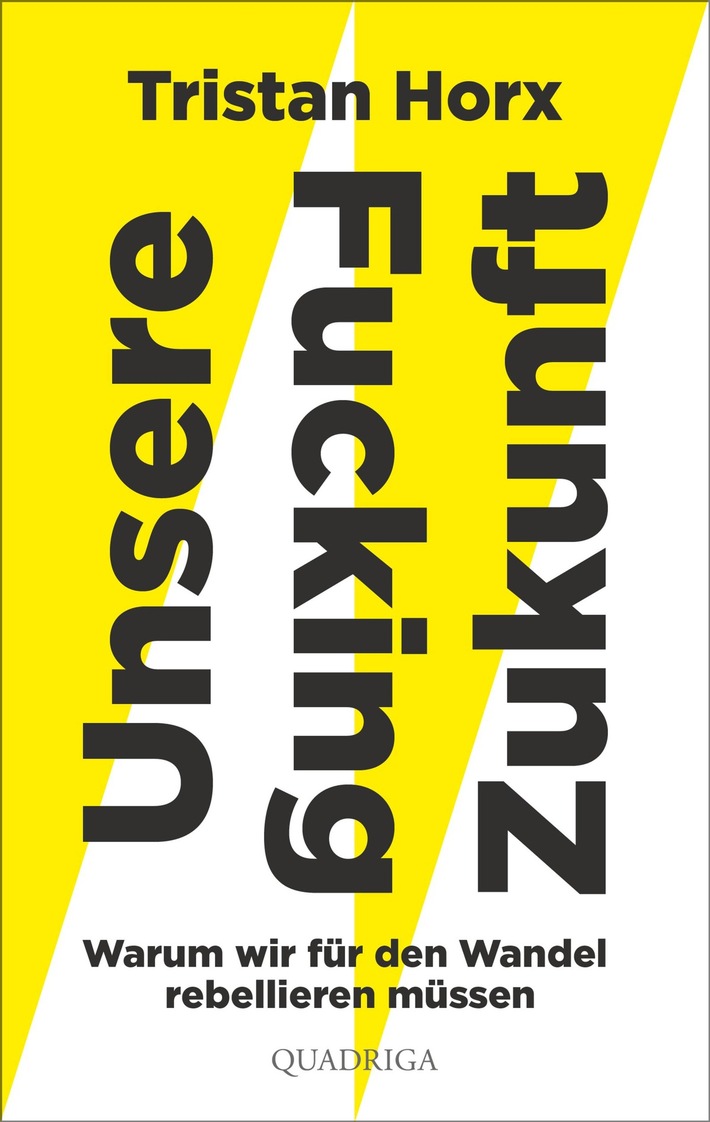 Es geht um "Unsere Fucking Zukunft!"