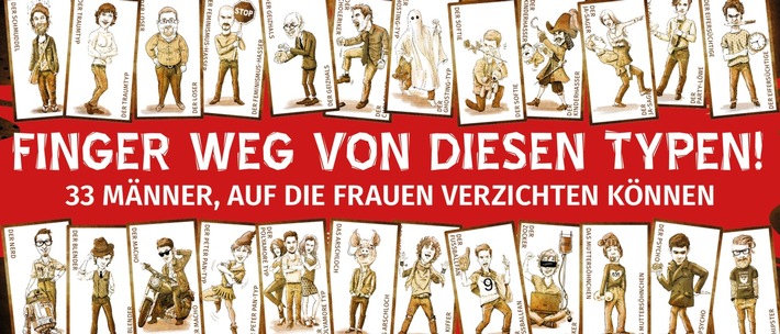 FINGER WEG VON DIESEN TYPEN!  33 Männer, auf die Frauen verzichten können!