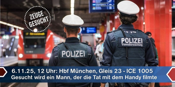 Bundespolizeidirektion München: Bundespolizei sucht Zeugen und "Handy-Filmer"