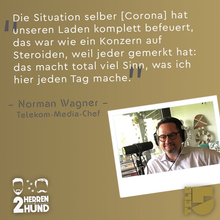 "Die Jagd nach Crossmedia-Reichweite beinhaltet auch die Frage: wie weit musst du diese eigentlich treiben?" Telekom-Media-Chef Norman Wagner über das Kredo "alles ist Performance" bei 2HerrenmitHund