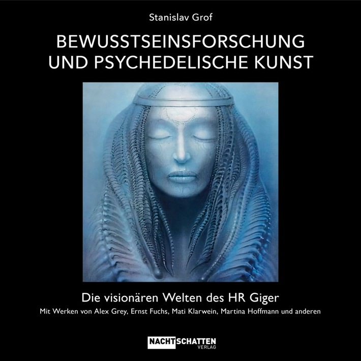 Bewusstseinsforschung & psychedelische Kunst. Die visionären Welten des HR Giger