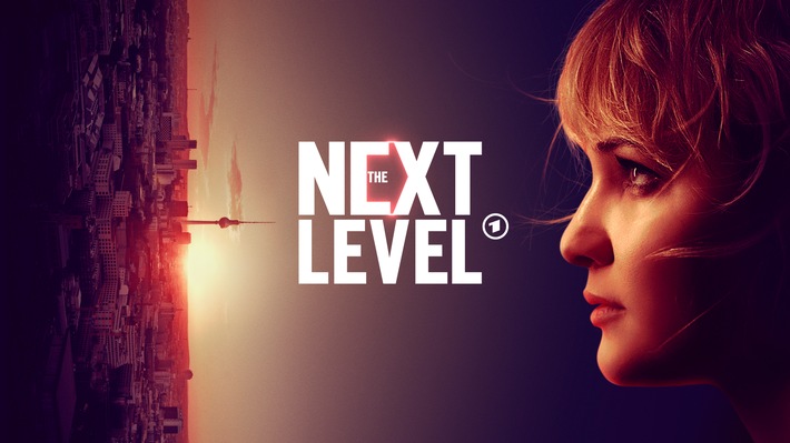 &quot;The Next Level&quot;: Einladung zu Interviews mit dem hochkarätigen Cast, Drehbuchautor und Regisseurin