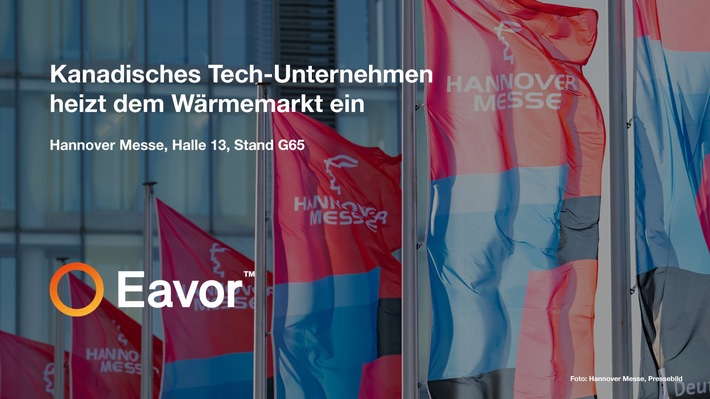 Eavor auf der Hannover Messe: Kanadisches Tech-Unternehmen heizt dem Wärmemarkt ein / Düsseldorf, 19. März 2025 - Die Energiewende braucht innovative Lösungen - Eavor liefert sie