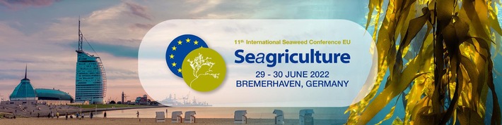 Meeresalgen-Konferenz „Seagriculture EU 2022“ am 29. und 30. Juni in Bremerhaven
