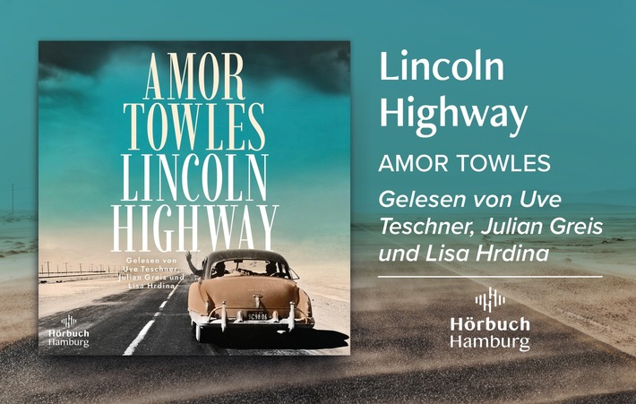 »Lincoln Highway«, Amor Towles‘ Hörbuch über Freiheit, Aufbruch und jugendliche Sehnsüchte