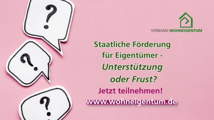 Komplizierte Antragsverfahren, plötzliche Programmstopps oder hohe Hürden, um eine Förderung zu bekommen: Wie gut funktioniert staatliche Förderung in der Praxis? Der Verband Wohneigentum fragt nach