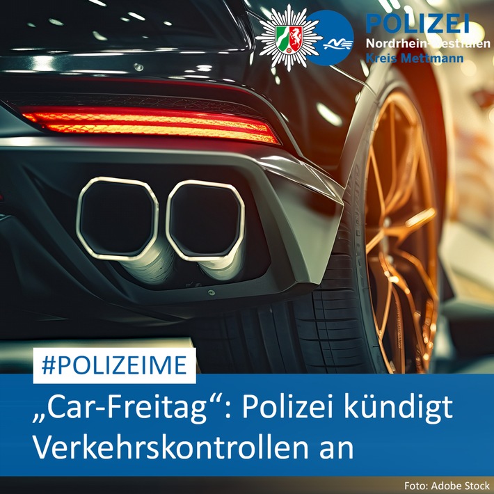 POL-ME: &quot;Car-Freitag&quot;: Polizei kündigt schwerpunktmäßige Verkehrskontrollen an - Kreis Mettmann - 2403110