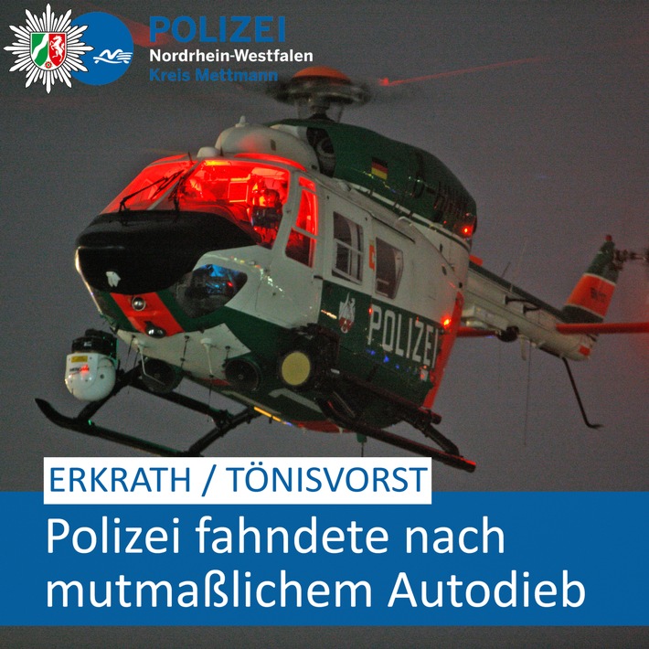 POL-ME: Polizei fahndete mit Hubschrauber nach flüchtigem Unfallverursacher und mutmaßlichem Autodieb - Erkrath / Tönisvorst - 2003074