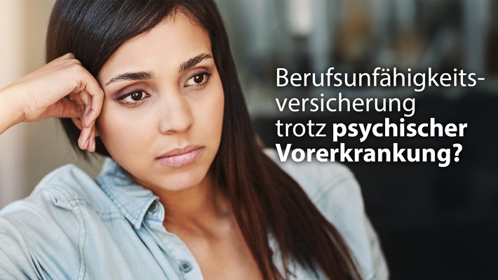 Berufsunfähigkeitsversicherung: Neuer Service bietet Ersteinschätzung für Menschen mit psychischen Vorerkrankungen, anonym und kostenlos