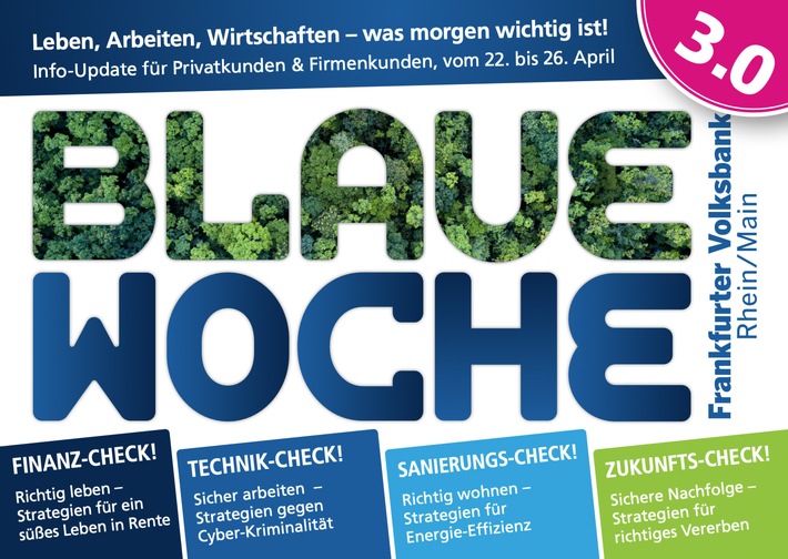 Frankfurter Volksbank Rhein/Main startet Blaue Woche 3.0 zu aktuellen Fragen rund um Leben, Arbeiten, Wirtschaften
