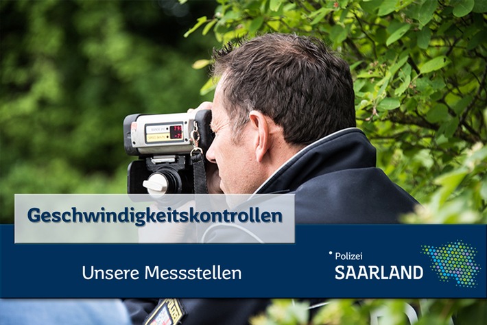 POL-SL: Geschwindigkeitskontrollen im Saarland / Ankündigung der Kontrollörtlichkeiten und -zeiten - 25. KW 2024