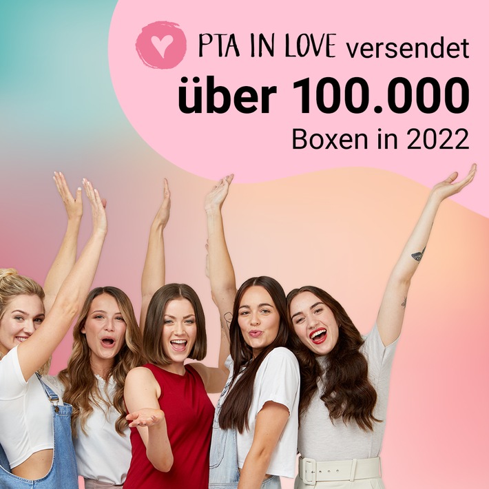 PTA IN LOVE versendet 2022 erstmals mehr als 100.000 Boxen