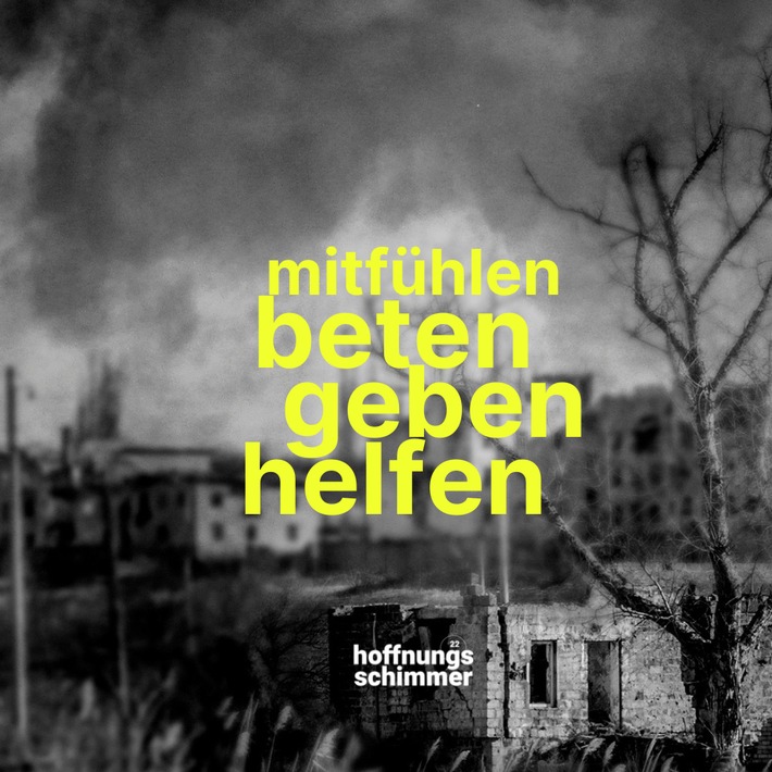 "Hoffnungsschimmer22": Spendenaktion von "Campus für Christus" und Bibel TV für die Ukraine in Not / Bibel TV überträgt das große Solidaritäts-Event mit viel Prominenz am 11. März um 20:15 Uhr