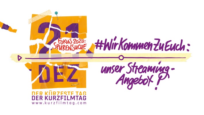 #WirKommenZuEuch: das kostenlose Streaming-Angebot des KURZFILMTAGs
