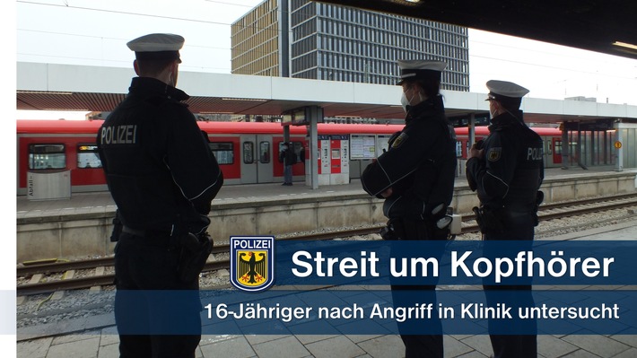 Bundespolizeidirektion München: Streit um Kopfhörer eskaliert / 16-Jähriger in Klinik untersucht