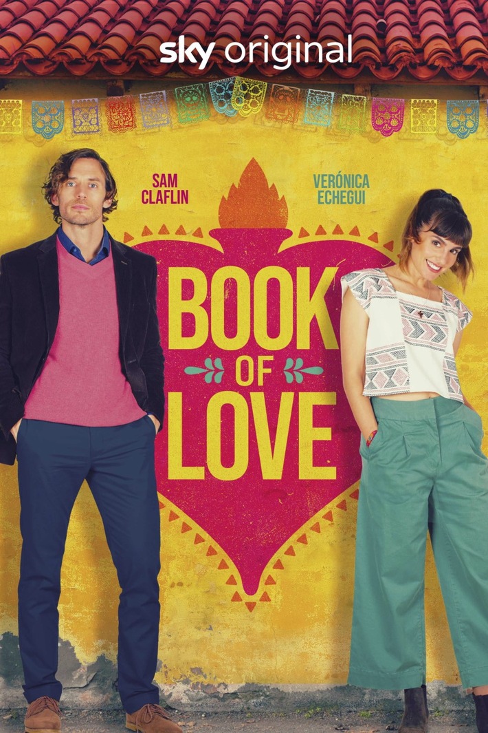 Exklusive Romantik-Komödie: Das Sky Original &quot;Book of Love&quot; mit Sam Claflin und Verónica Echegui startet morgen