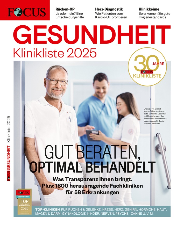 Fundierte Daten geben seriösen Überblick: TOP-Kliniken 2025 - Die neue &quot;FOCUS-Klinikliste&quot; zeigt Ihnen das passende Krankenhaus für Ihre Erkrankung