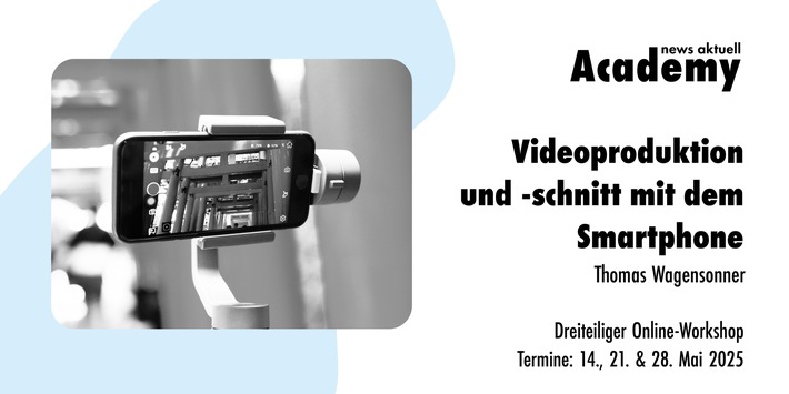 Videoproduktion und -schnitt mit dem Smartphone / Dreiteiliger Online-Workshop