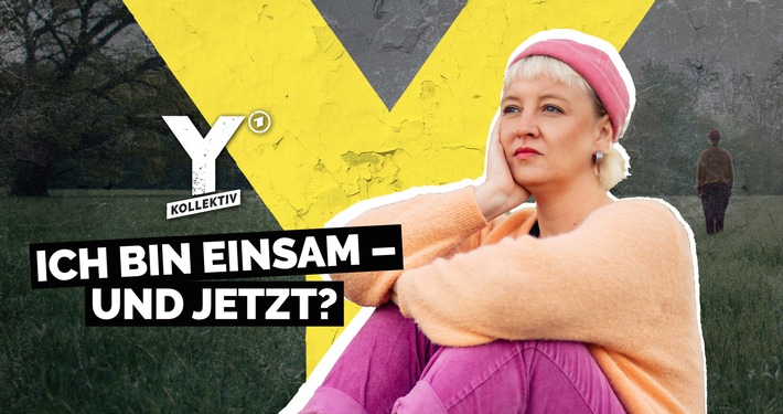 "Y-Kollektiv: Ich bin einsam - und jetzt?" ab 12. Mai in der ARD Mediathek