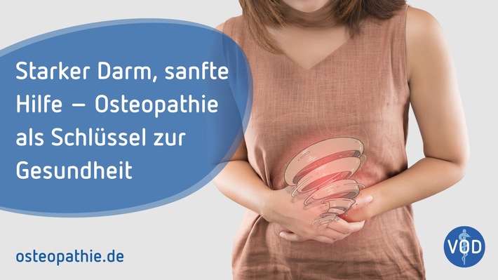 Starker Darm, sanfte Hilfe: Osteopathie als Schlüssel zur Gesundheit / Verband der Osteopathen Deutschland zum Magen-Darm-Tag am 7. November