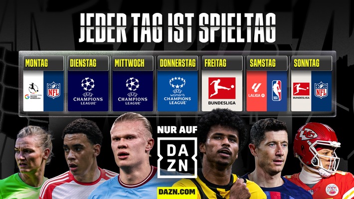 Die neue Sport-Saison auf DAZN: Über 1500 Live-Matches und viel mehr - Nur DAZN bietet den besten Live-Fussball an einem Ort und das breiteste Sportangebot insgesamt - Auf DAZN ist jeder Tag Spieltag