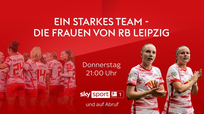 &quot;Ein starkes Team - Die Frauen von RB Leipzig&quot;: die vierteilige Dokumentation ab Donnerstag bei Sky