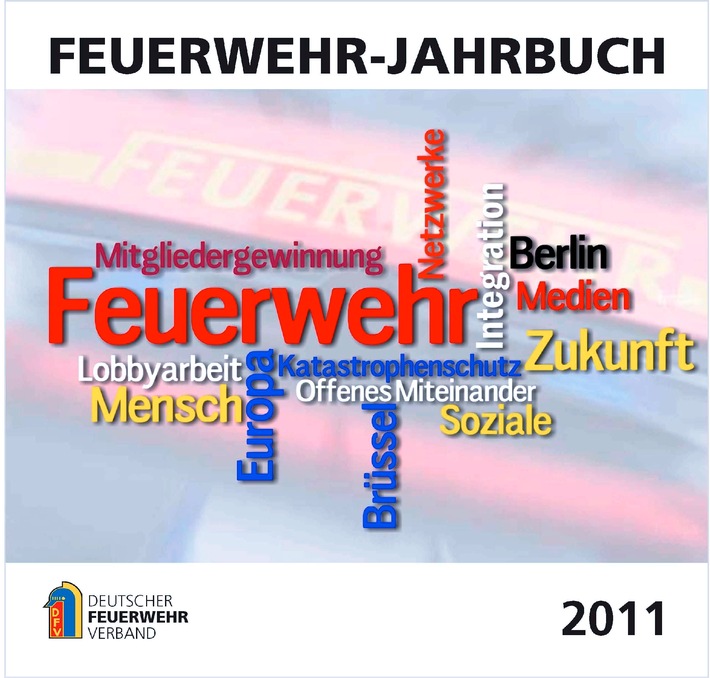 Feuerwehr-Jahrbuch 2011 ab jetzt erhältlich / Einzigartiges Nachschlagewerk für Feuerwehren / Bundesweite Statistik (mit Bild)