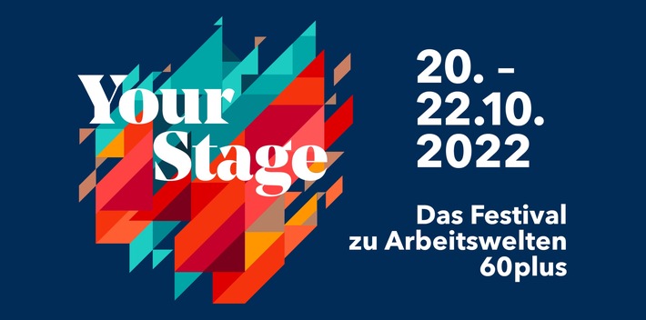 Medieneinladung Your Stage - Festival Arbeitswelten 60plus