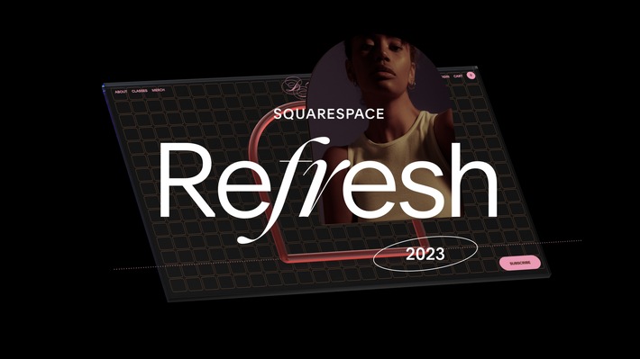 Squarespace Refresh 2023: Mehr Möglichkeiten, sich abzuheben und online zu verkaufen