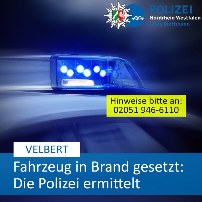 POL-ME: Fahrzeug in Brand gesetzt: Die Polizei ermittelt und bittet um Hinweise - 2505010