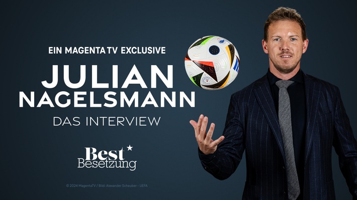 MagentaTV zeigt exklusiv „Julian Nagelsmann – Das Interview“