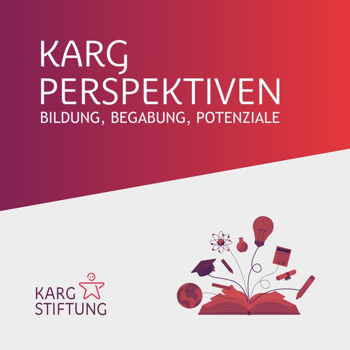 Cover zum Podcast Karg Perspektiven - Bildung, Begabung, Potenziale / Weiterer Text über ots und www.presseportal.de/nr/118144 / Die Verwendung dieses Bildes für redaktionelle Zwecke ist unter Beachtung aller mitgeteilten Nutzungsbedingungen zulässig und dann auch honorarfrei. Veröffentlichung ausschließlich mit Bildrechte-Hinweis.