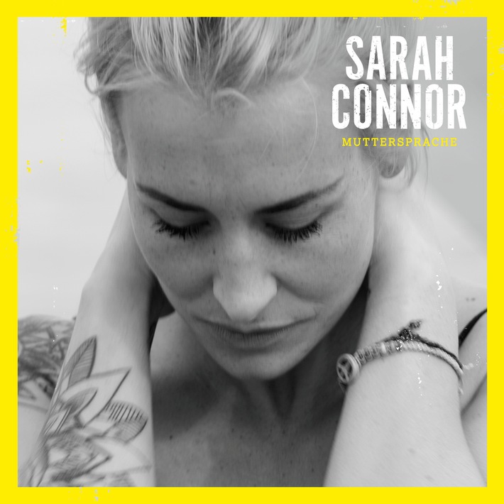 SARAH CONNOR: Platz #1 in den Offiziellen Deutschen Albumcharts - Gold für "Muttersprache" - Platz #1 in der Schweiz - Platz #3 in Österreich