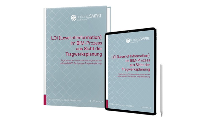 Neue Fachpublikation zu BIM und Tragwerksplanung erschienen: „LOI – Level of Information im BIM-Prozess aus Sicht der Tragwerksplanung“