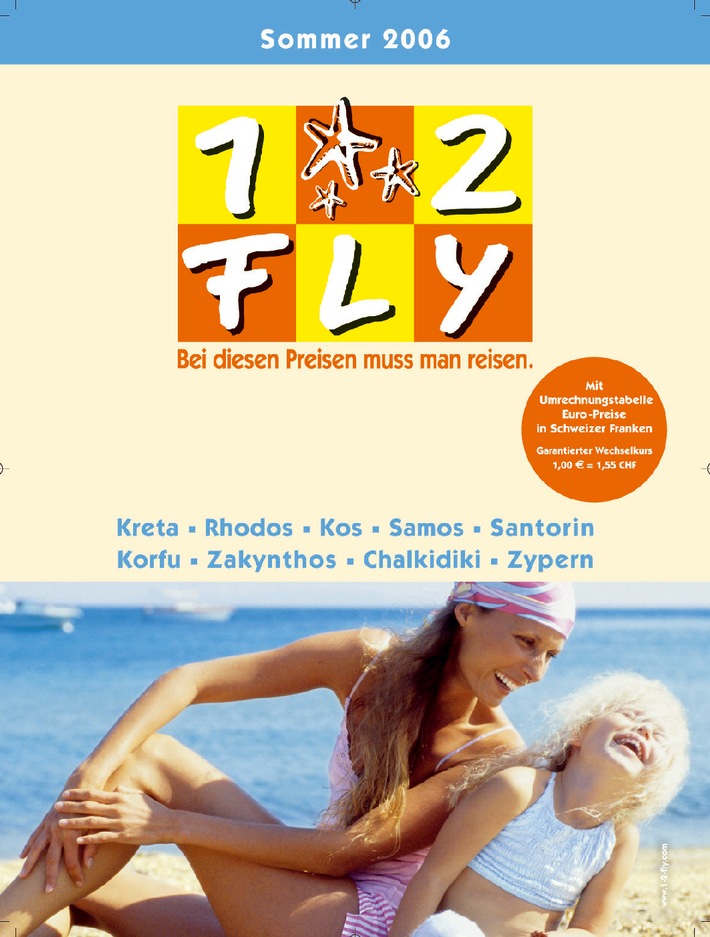 Die neuen 1-2-FLY Sommer-Kataloge 2006 sind da: Badeferien mit Tiefstpreisgarantie