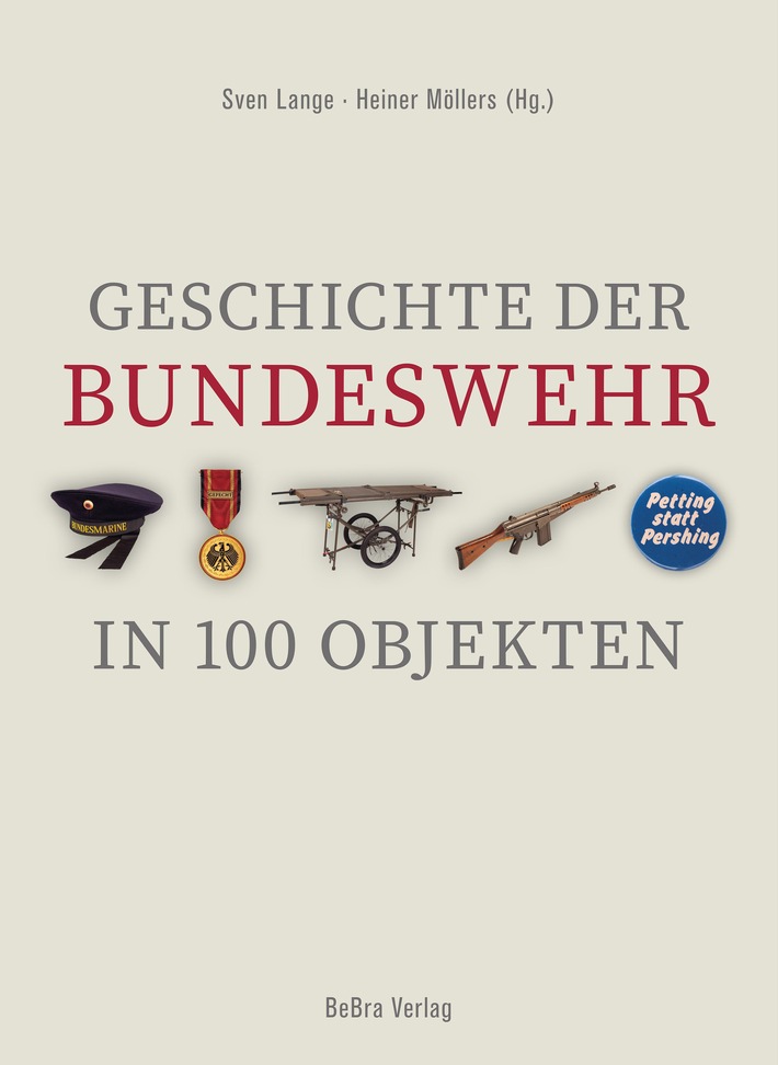 Neuerscheinung: Geschichte der Bundeswehr in 100 Objekten