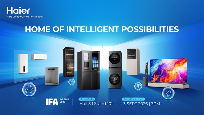 Haier präsentiert KI-gestütztes Wohnen auf der IFA 2026 und unterstreicht damit seine globale Markenführerschaft und lokale Innovationskraft