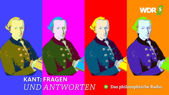 Kant und wir: hochaktuelle Fragen im philosophischen Radio bei WDR 5