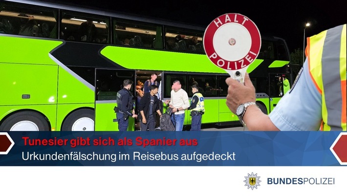 BPOLI LUD: Tunesier gibt sich als Spanier aus - Urkundenfälschung im Reisebus